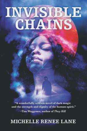 Invisible Chains de Michelle Renee Lane