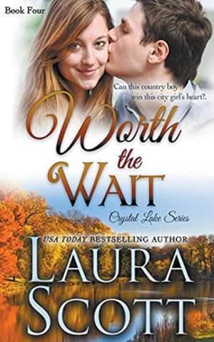 Worth The Wait de Laura Scott