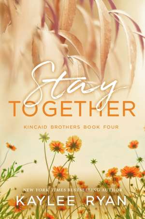 Stay Together - Special Edition de Kaylee Ryan