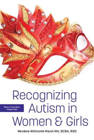 Recognizing Autism in Women and Girls de Wendela Whitcomb Marsh