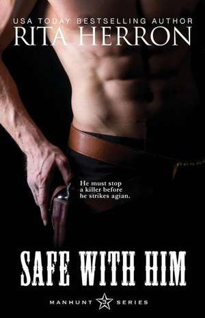 Safe With Him de Rita Herron