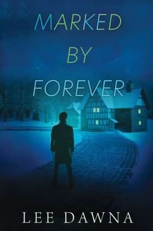 Marked By Forever de Lee Dawna