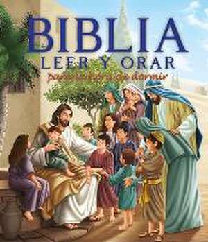 Biblia Leer Y Orar Para La Hora de Dormir (Your Every Day Read and Pray Bible) de Janice Emmerson-Hicks