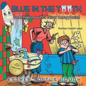 BLUE IN THE TOOTH de Esther Loftus Gough