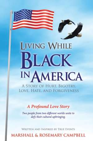 Living While Black In America de Marshall Campbell