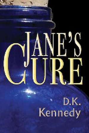 Jane's Cure de D. K. Kennedy