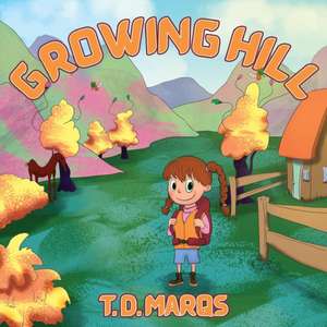 Growing Hill de T. D. Marqs