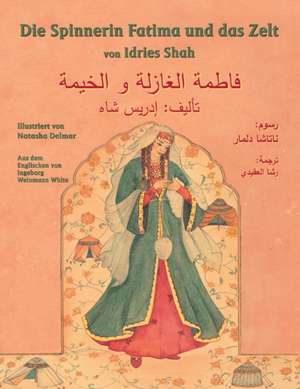 Shah, I: Spinnerin Fatima und das Zelt de Idries Shah