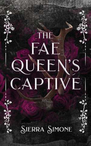 The Fae Queen's Captive de Sierra Simone