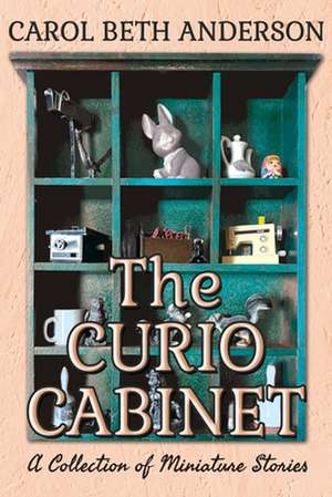 The Curio Cabinet de Carol Beth Anderson