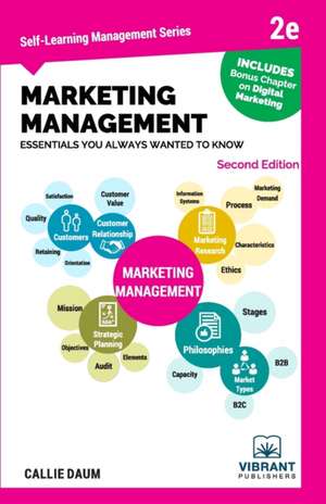 Marketing Management Essentials You Always Wanted To Know (Second Edition) de Callie Daum