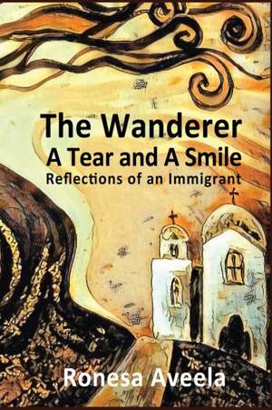 The Wanderer - A Tear and A Smile de Ronesa Aveela