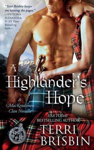 A Highlander's Hope - A MacKendimen Clan Novella de Terri Brisbin