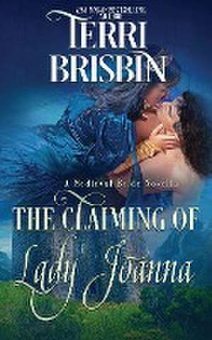 The Claiming of Lady Joanna de Terri Brisbin