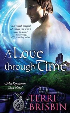 A Love Through Time de Terri Brisbin