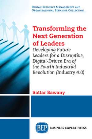 Transforming the Next Generation Leaders de Sattar Bawany