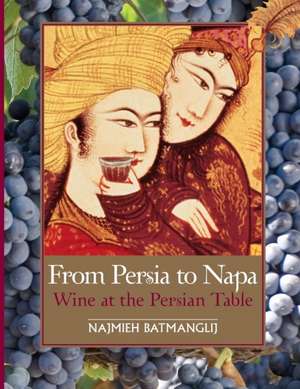 From Persia to Napa de Najmieh Batmanglij