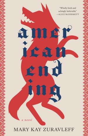 American Ending de Mary Kay Zuravleff