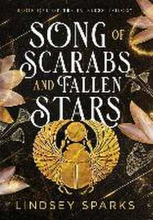 Song of Scarabs and Fallen Stars de Lindsey Sparks