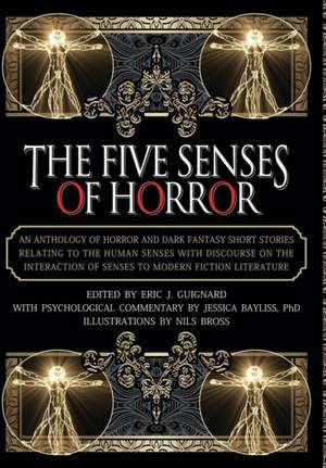 The Five Senses of Horror de Eric J. Guignard