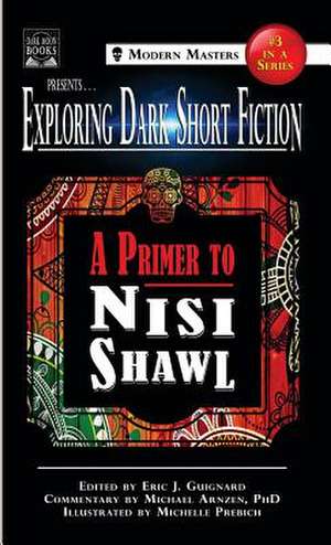 Exploring Dark Short Fiction #3 de Nisi Shawl