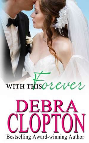 With This Forever de Debra Clopton