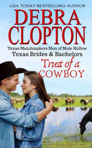 Trust of a Cowboy de Debra Clopton