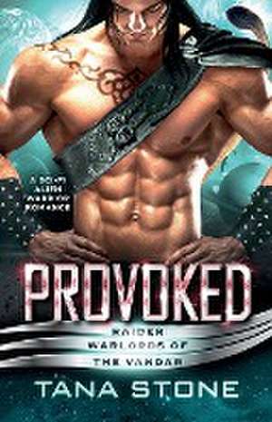 Provoked de Tana Stone