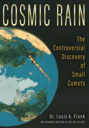 Cosmic Rain de Louis A. Frank