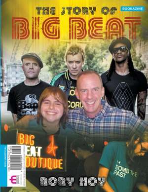 The Story of Big Beat de Rory Hoy