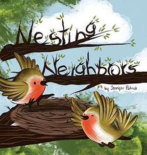 Nesting Neighbors de Jennifer Patrick