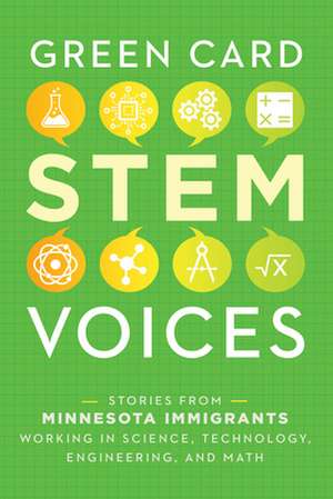 Inspiring Stories of Minnesota Immigrants: Green Card Stem Voices