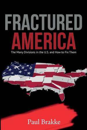 Fractured America de Paul Brakke