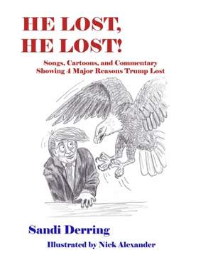 He Lost, He Lost! de Sandi Derring