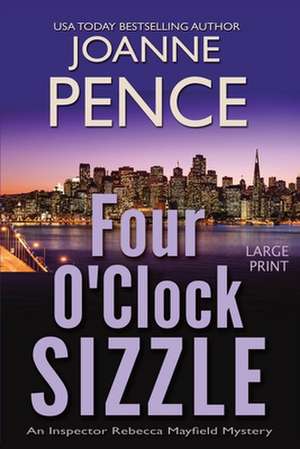 Four O'Clock Sizzle [Large Print] de Joanne Pence