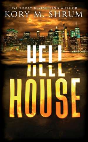 Hell House de Kory M. Shrum