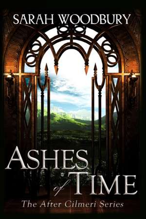 Ashes of Time de Sarah Woodbury