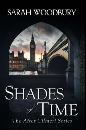 Shades of Time de Sarah Woodbury