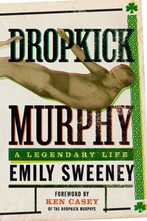 Dropkick Murphy de Emily Sweeney