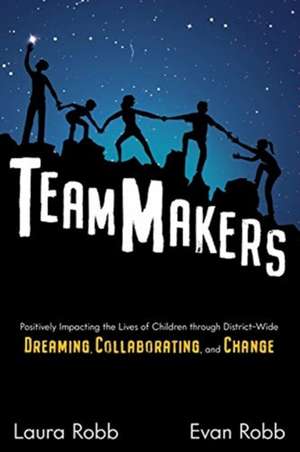 TeamMakers de Laura Robb