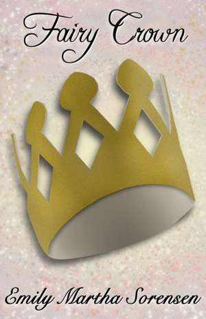 Fairy Crown de Emily Martha Sorensen