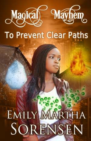 To Prevent Clear Paths de Emily Martha Sorensen