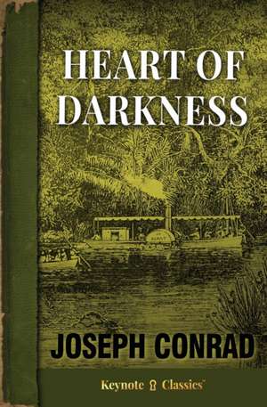 Heart of Darkness (Annotated Keynote Classics) de Joseph Conrad