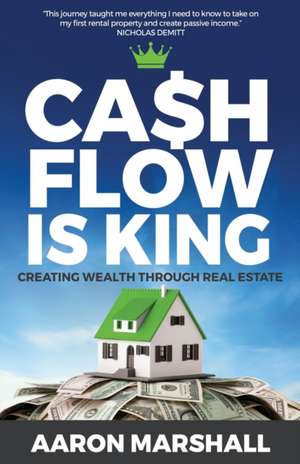 Cash Flow is King de Aaron Marshall