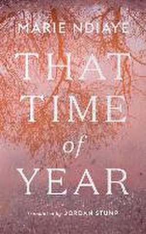 That Time of Year de Marie Ndiaye