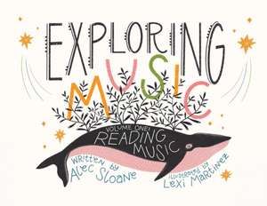 Exploring Music Volume 1: Reading Music de Alec Sloane