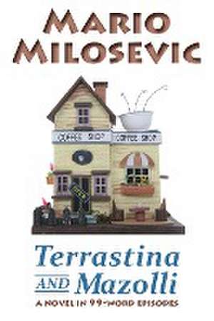 Terrastina And Mazolli de Mario Milosevic