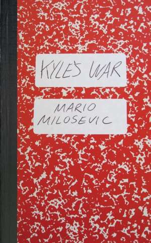 Kyle's War de Mario Milosevic