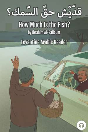 How Much Is the Fish? de Ibrahim Al-Salloum