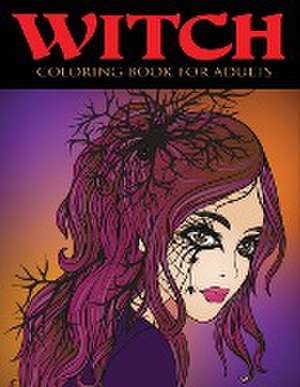 Witch Coloring Book for Adults de Alisa Calder